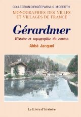 GÉRARDMER Histoire et topographie du canton