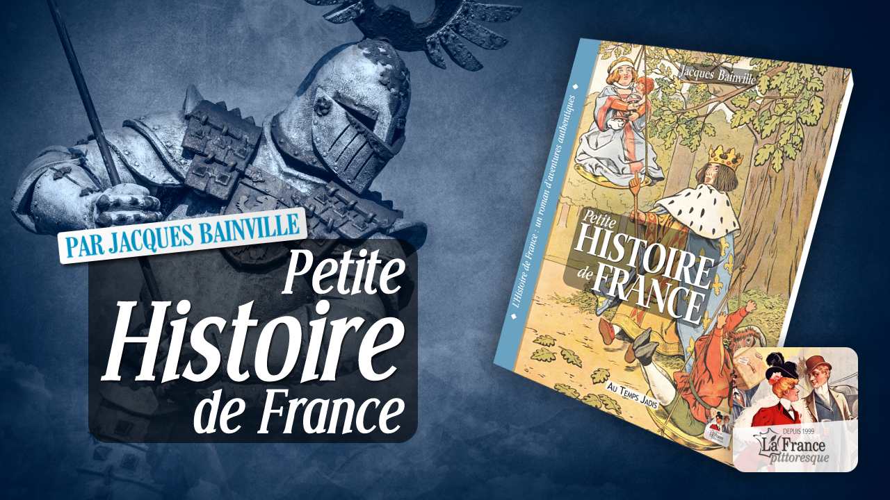 Livre Petite Histoire de France, par Jacques Bainville. Un roman d'aventures authentiques Livre Petite Histoire de France, par Jacques Bainville. Un roman d'aventures authentiques